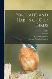 Portraits and Habits of Our Birds; v.1 (1925)