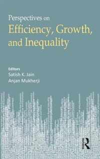 Economic Growth, Efficiency and Inequality