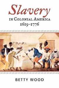 Slavery in Colonial America, 1619-1776