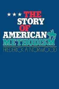 The Story of American Methodism