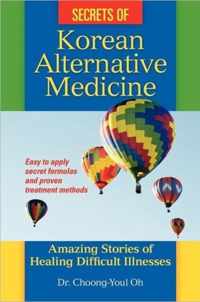 Secrets of Korean Alternative Medicine