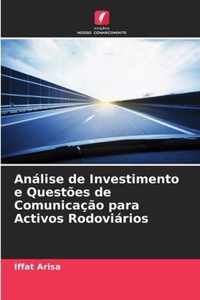 Analise de Investimento e Questoes de Comunicacao para Activos Rodoviarios