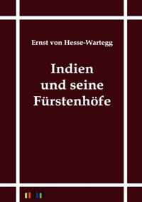 Indien und seine Furstenhoefe