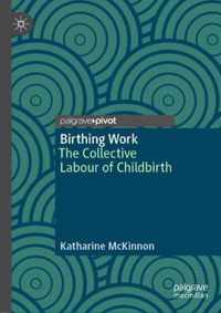 Birthing Work