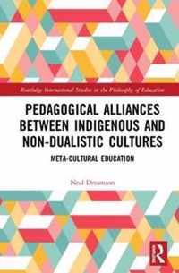 Pedagogical Alliances between Indigenous and Non-Dualistic Cultures