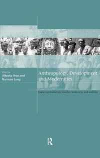 Anthropology, Development and Modernities