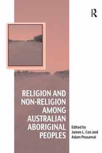 Religion and Non-Religion among Australian Aboriginal Peoples