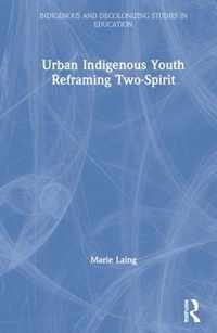 Urban Indigenous Youth Reframing Two-Spirit