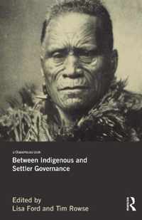 Between Indigenous and Settler Governance