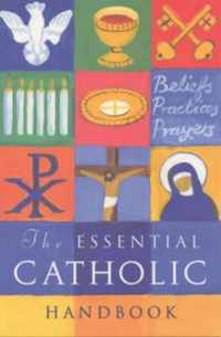 The Essential Catholic Handbook