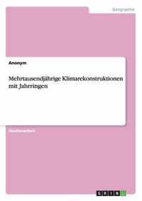 Mehrtausendjahrige Klimarekonstruktionen mit Jahrringen