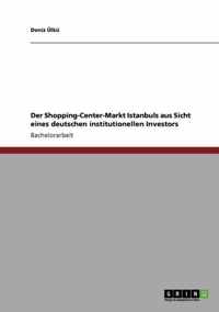 Der Shopping-Center-Markt Istanbuls aus Sicht eines deutschen institutionellen Investors