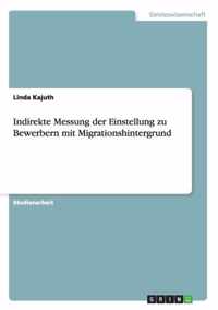 Indirekte Messung der Einstellung zu Bewerbern mit Migrationshintergrund