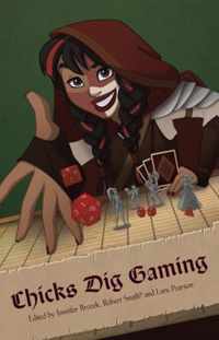 Chicks Dig Gaming: A Celebration of All Things Gaming by the Women Who Love It