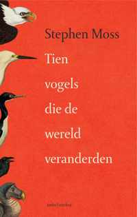 Tien vogels die de wereld veranderden