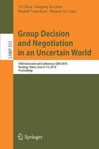 Group Decision and Negotiation in an Uncertain World