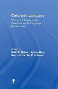 Children's Language: Volume 11: Interactional Contributions to Language Development