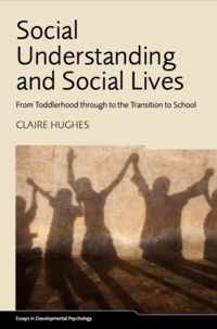 Social Understanding and Social Lives