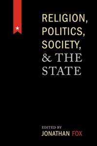 Religion, Politics, Society, and the State