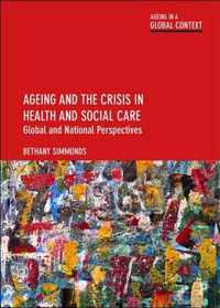 Ageing and the Crisis in Health and Social Care