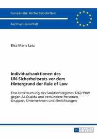 Individualsanktionen Des Un-Sicherheitsrats VOR Dem Hintergrund Der Rule of Law