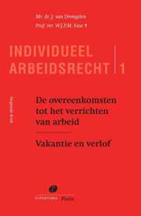 Serie Individueel Arbeidsrecht 1 -   De overeenkomsten tot het verrichten van arbeid Vakantie en verlof