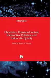 Chemistry, Emission Control, Radioactive Pollution and Indoor Air Quality