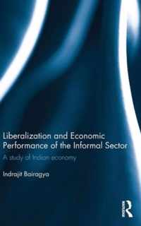 Liberalization and Economic Performance of the Informal Sector