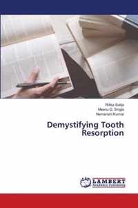 Demystifying Tooth Resorption