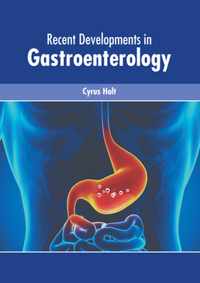 Recent Developments in Gastroenterology