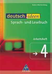 deutsch.ideen 4. Arbeitsheft. Baden-Württemberg