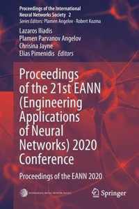 Proceedings of the 21st EANN (Engineering Applications of Neural Networks) 2020 Conference