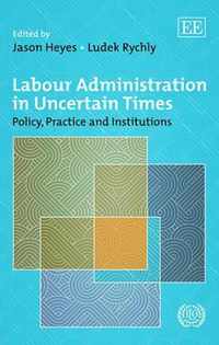 Labour Administration In Uncertain Times