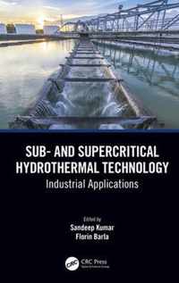 Sub- and Supercritical Hydrothermal Technology