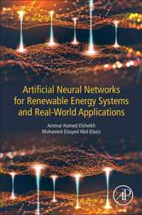 Artificial Neural Networks for Renewable Energy Systems and Real-World Applications