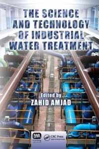 The Science and Technology of Industrial Water Treatment