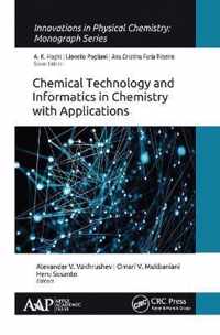 Chemical Technology and Informatics in Chemistry with Applications