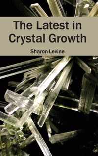 Latest in Crystal Growth