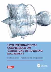 12th International Conference on Vibrations in Rotating Machinery