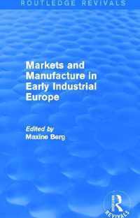 Markets and Manufacture in Early Industrial Europe