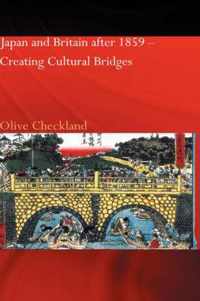 Japan and Britain After 1859: Creating Cultural Bridges