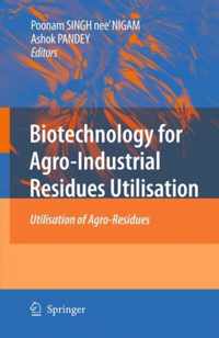 Biotechnology for Agro-Industrial Residues Utilisation