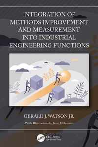 Integration of Methods Improvement and Measurement into Industrial Engineering Functions