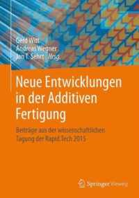 Neue Entwicklungen in der Additiven Fertigung