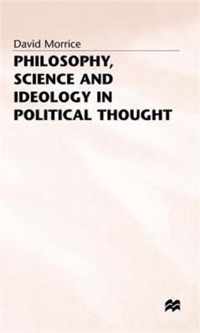 Philosophy, Science and Ideology in Political Thought