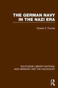 The German Navy in the Nazi Era (Rle Nazi Germany & Holocaust)