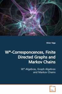 W*-Corresponcences, Finite Directed Graphs and Markov Chains