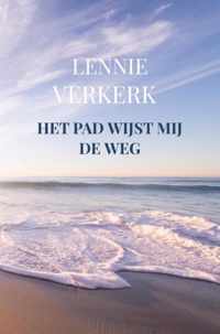 Het Pad wijst mij de Weg