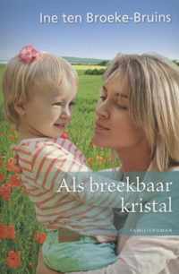 Als breekbaar kristal