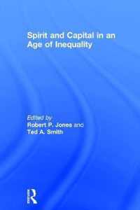 Spirit and Capital in an Age of Inequality